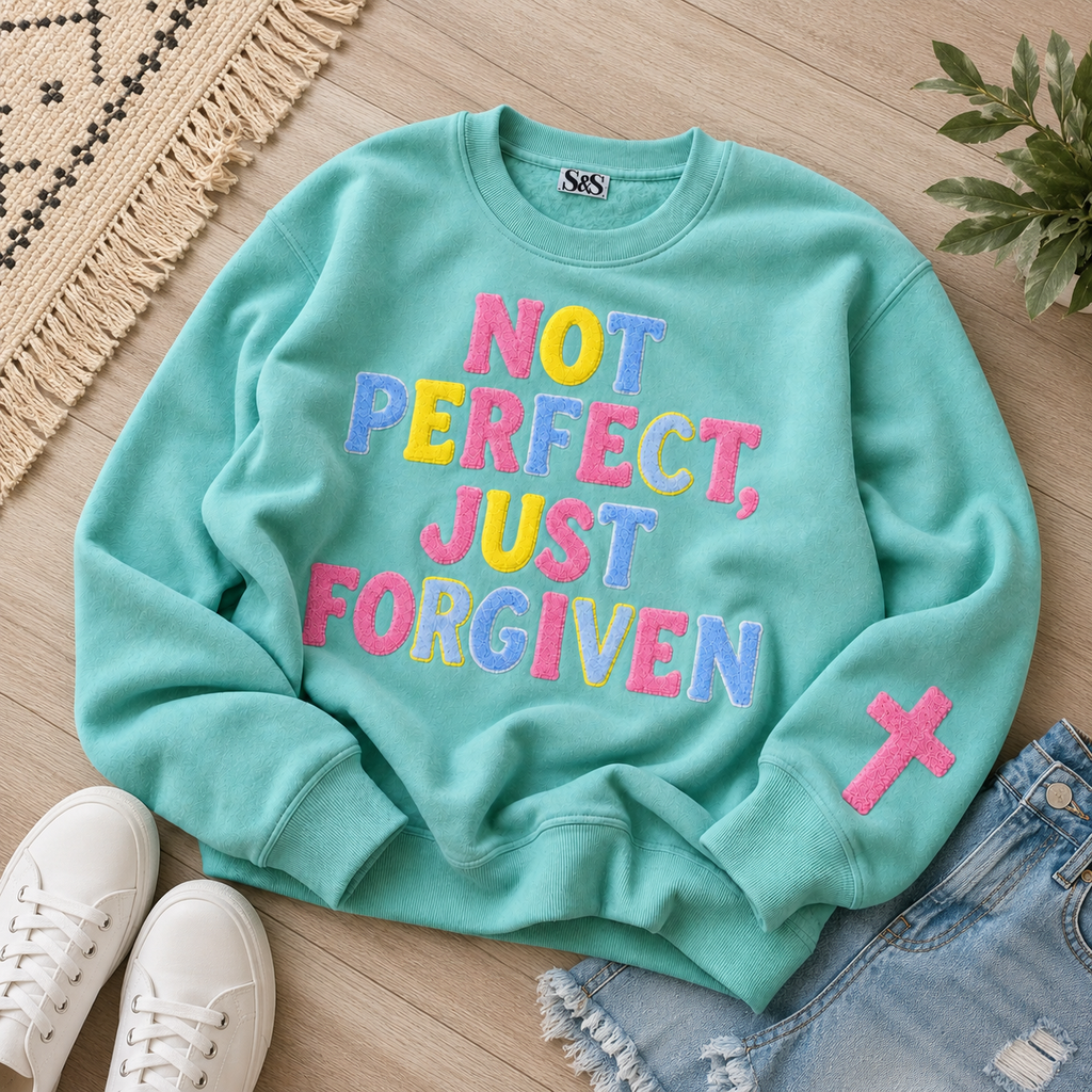 Not Perfect, Just Forgiven Crewneck