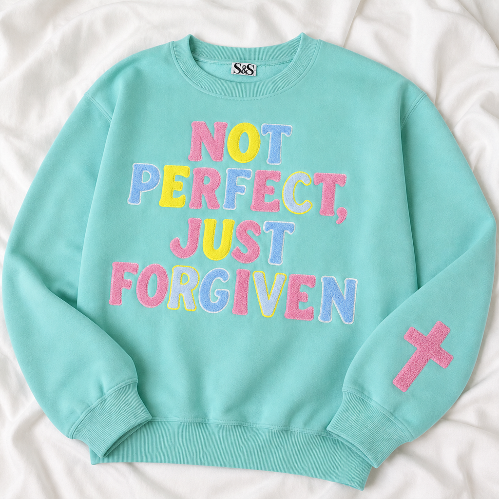 Not Perfect, Just Forgiven Crewneck