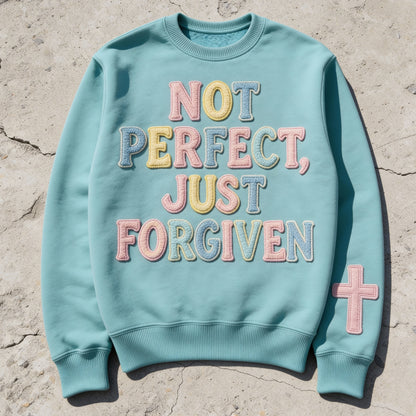 Not Perfect, Just Forgiven Aqua Crewneck Sweatshirt