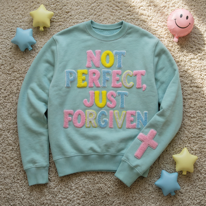 Not Perfect, Just Forgiven Aqua Crewneck