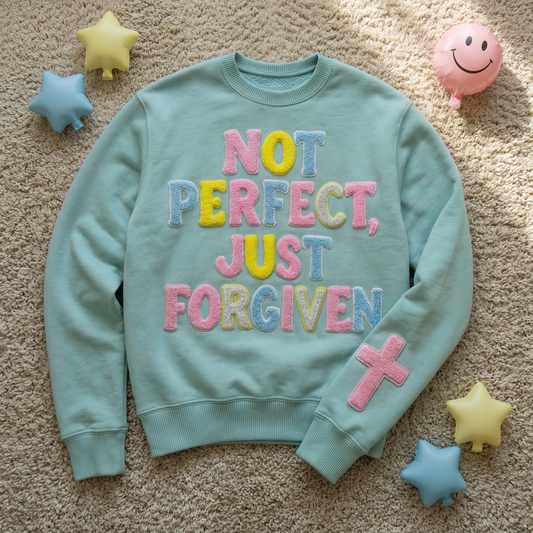 Not Perfect, Just Forgiven Aqua Crewneck